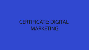 CERTIFICATE: DIGITAL MARKETING